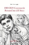 1919-2019. Centenario Bernardino del Boca. Atti del Convegno libro