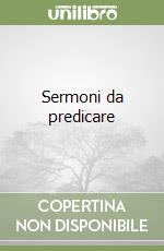 Sermoni da predicare