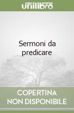 Sermoni da predicare