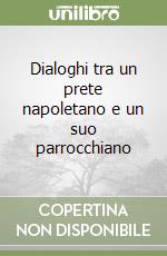 Dialoghi tra un prete napoletano e un suo parrocchiano