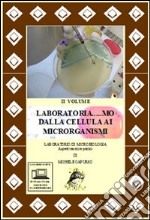 Laboratoria... mo dalla cellula ai microrganismi. Laboratorio di microbiologia. Aspetti teorici e pratici. Per le Scuole superiori-RO. Con DVD. Con espansione online. Vol. 2 libro