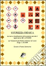 Sicurezza chimica. La nuova classificazione delle sostanze secondo il regolamento CE n. 1272/2008 libro