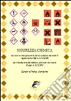 Sicurezza chimica. La nuova classificazione delle sostanze secondo il regolamento CE n. 1272/2008 libro