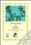 Laboratorio di chimica. Per le Scuole superiori. Con espansione online. Vol. 2: Dalla nomenclatura all'organica libro