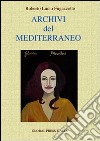 Archivi del Mediterraneo libro di Fugazzotto Roberto L.