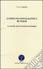 L'officina novellistica di Tozzi. La novella come documento psicologico