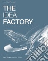 The idea factory. Ediz. italiana e inglese libro