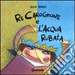 Re Carognone e l'acqua rubata