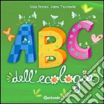 ABC dell'ecologia. Ediz. illustrata libro