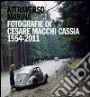 Attraverso Marina. Fotografie di Cesare Macchi Cassia 1954-2011. Ediz. illustrata libro