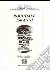 Rochdale 150 anni. Atti del Convegno. Ediz. italiana e inglese libro