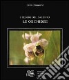 Le orchidee. I tesori del Salento libro di Ruggiero Livio