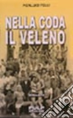 Nella coda il veleno libro