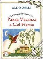 La Popi poliziotta in: Pazza vacanza a Colfiorito libro