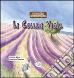 Le colline viola. Margherita. Favole tra gnomi e folletti. Vol. 2 libro