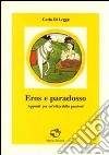 Eros e paradosso. Appunti per un'etica delle passioni libro