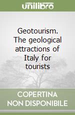 Geotourism. The geological attractions of Italy for tourists