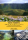 Isole Azzorre vulcani e fiori in mezzo all'Atlantico libro