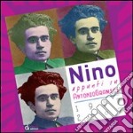 Nino: appunti su Antonio Gramsci. Ediz. illustrata libro