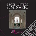 Lecce. Antico seminario