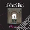 Lecce. Antico seminario libro