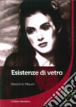 Esistenze di vetro