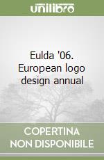 Eulda '06. European logo design annual libro