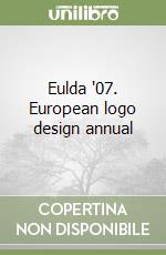 Eulda '07. European logo design annual libro