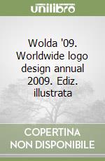 Wolda '09. Worldwide logo design annual 2009. Ediz. illustrata libro