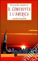 Il comunista e l'America libro