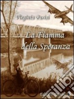 La fiamma della speranza libro