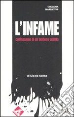 L'infame. Confessione di un mafioso pentito