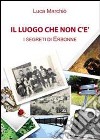 Il luogo che non c'è: i segreti di Erbonne libro