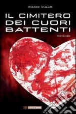 Il cimitero dei cuori battenti libro