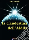 La clandestina dell'aldilà libro