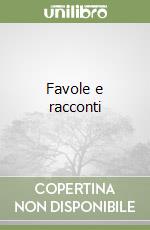 Favole e racconti libro