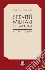 Servitù militari in Sardegna. Il caso Teulada libro