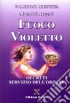 Fuoco violetto. Decreti servizio dell'ordine libro