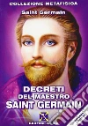 Decreti del maestro Saint Germain libro di Saint-Germain (conte di)