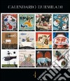 Calendario duemila10. Ediz. illustrata libro di Rampi A. (cur.) Toninelli F. (cur.)