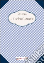 Ricettario. La cucina carrarina