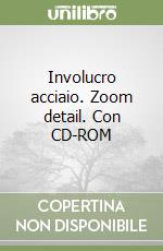 Involucro acciaio. Zoom detail. Con CD-ROM