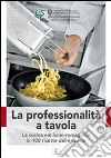 La professionalità a tavola libro