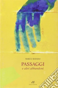 Passaggi e altri abbandoni