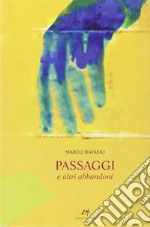 Passaggi e altri abbandoni