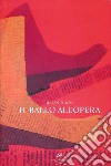 Il ballo all'opera. Ediz. multilingue libro di Tuwim Julian