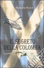 Il segreto della colomba libro