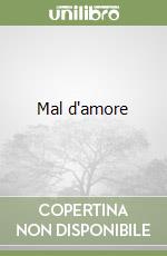 Mal d'amore libro