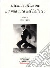 La mia vita nel balletto libro