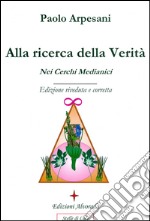 Alla ricerca della verità nei cerchi medianici libro